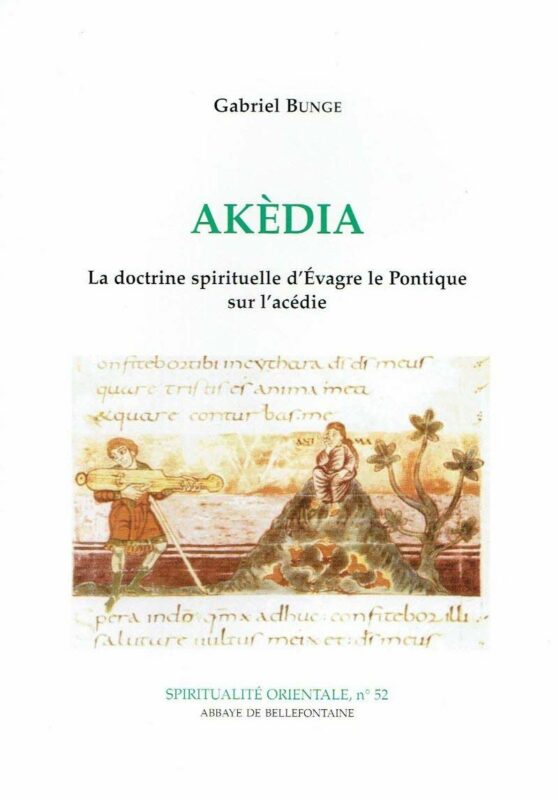 Akédia – La doctrine spirituelle d’Evagre le Pontique sur l’acédie