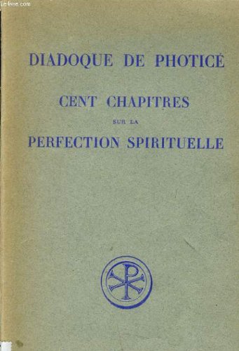 Diadoque de Photice – Cent chapitres sur la perfection spirituelle