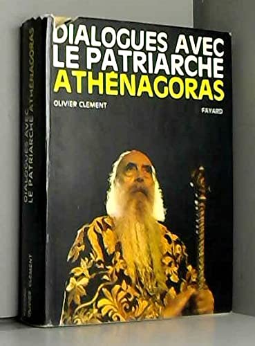 Dialogues avec le patriarche Athénagoras
