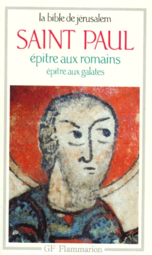 Epitre au romains, épitre aux galates. La Bible de Jérusalem