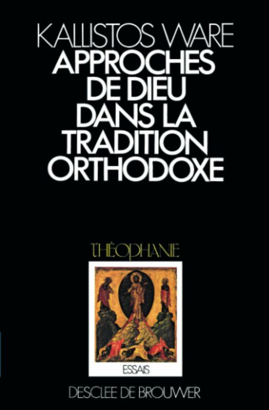 L’approche de dieu dans la tradition orthodoxe