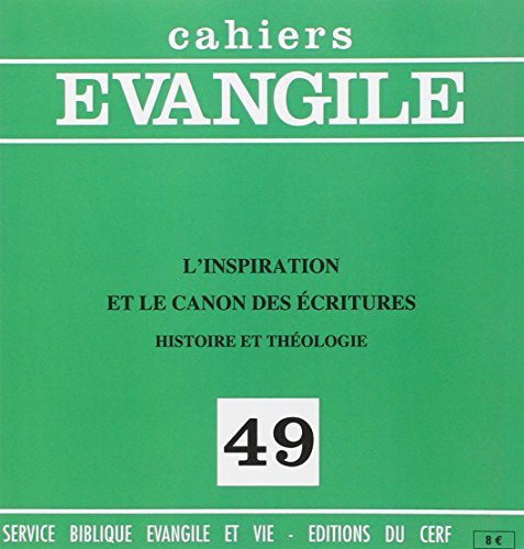 L’Inspiration et le Canon des Ecritures – Cahier Evangile n° 49