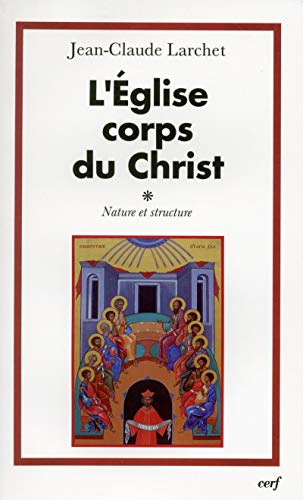 L’Église, Corps du Christ. I. Nature et structure