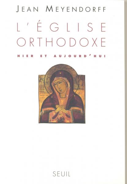 L’Eglise orthodoxe hier et aujourd’hui