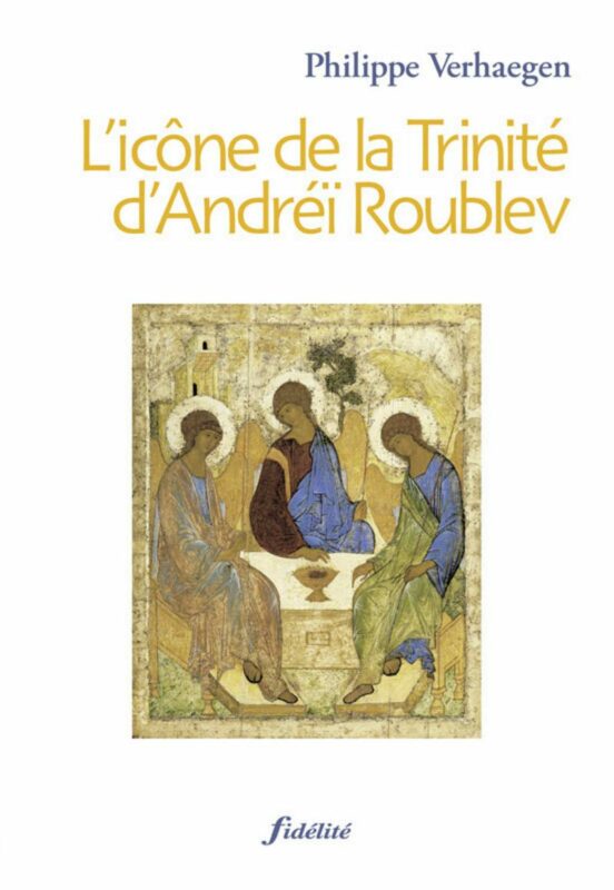 L’icône de la Trinité d’Andréï Roublev