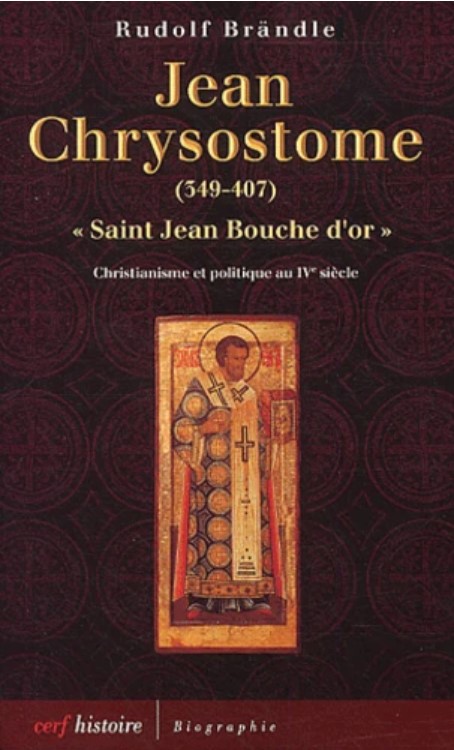 Jean Chrysostome « saint Jean bouche d’or » (349-407). Christianisme et politique au IVème siècle
