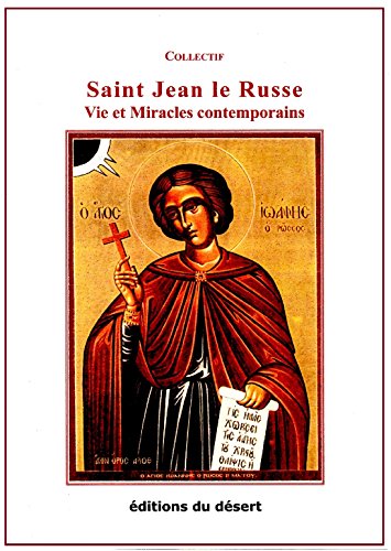 Saint Jean le Russe: Vie et Miracles contemporains
