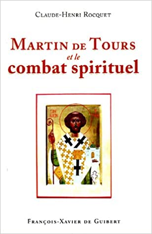 Martin de Tours et le combat spirituel