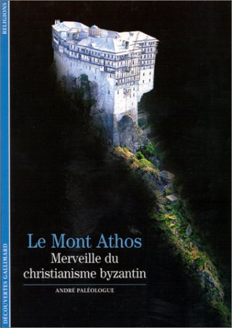 Le Mont Athos : Merveille du christianisme byzantin
