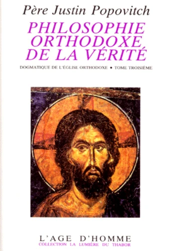 Philosophie Orthodoxe de la Vérité – Tome 3