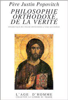 Philosophie orthodoxe de la vérité – Tome 4