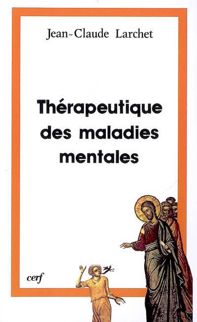 Thérapeutique des maladies mentales – L’Expérience de L’Orient Chrétien des Premiers Siècles